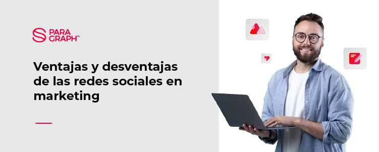 Paragraph_ventajas_desventajas_de_las_redes_sociales_header-100