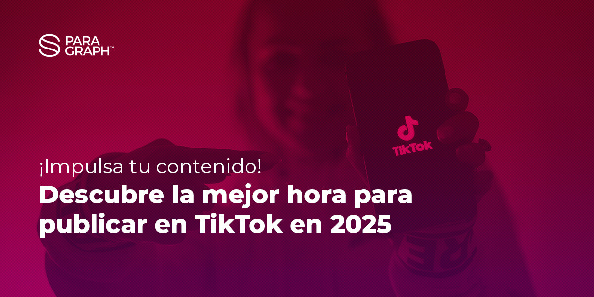 Descubre la mejor hora para publicar en TikTok en 2025